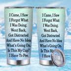 Funny Insulated Tumbler 20oz – "I Came I Saw I Forgot" Stainless Steel Travel Coffee Mug – Humorous Gift for Teachers, Coworkers & Birthdays